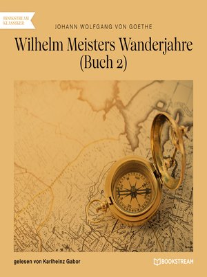cover image of Wilhelm Meisters Wanderjahre, Buch 2